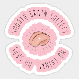 Smooth Brain Society Sticker